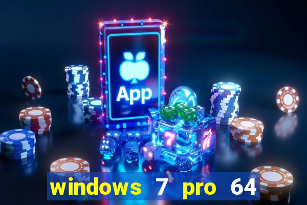 windows 7 pro 64 bits iso